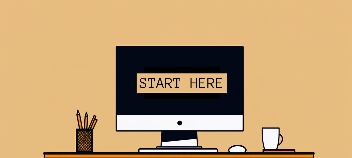 A simple illustration showing a computer monitor, cup of pencils, drinking cup, book, mouse, keyboard, and desk. The computer monitor says "Start Here" on the screen.