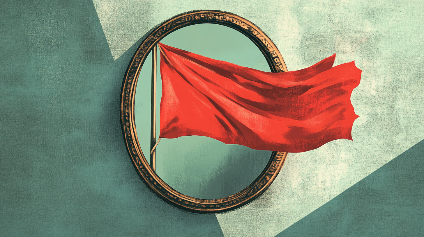 A red flag coming out of a mirror.